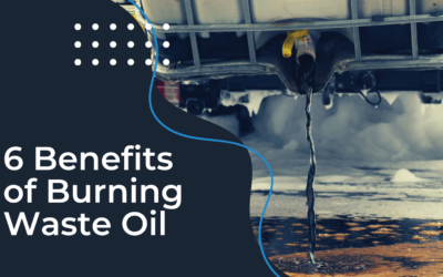6 Benefits of Burning Waste Oil
